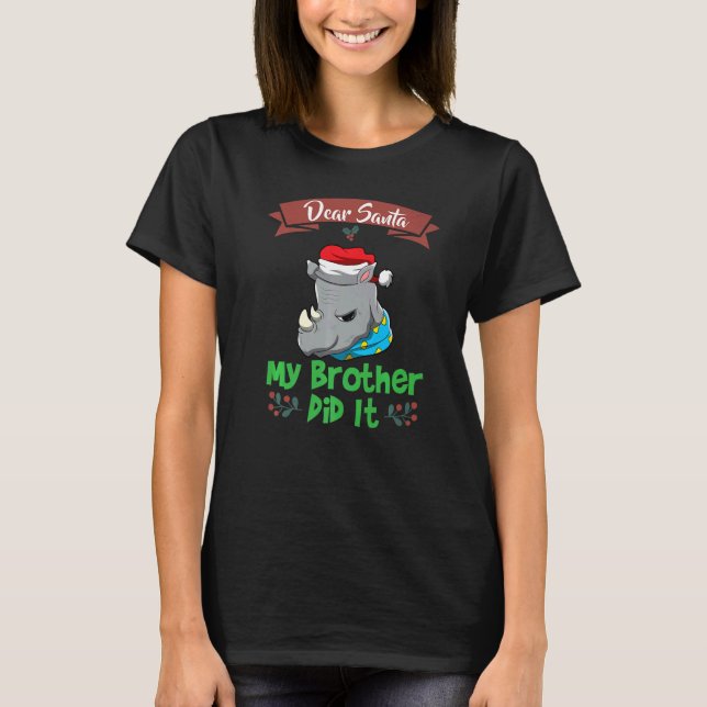 Camiseta Dear Santa My Brother Did It Siblings Christmas Pr (Frente)