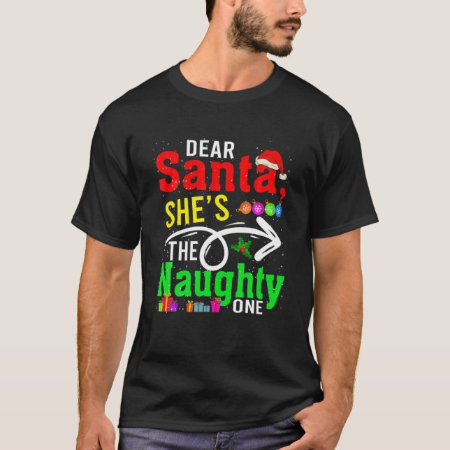 Camiseta Dear Santa My She's The Naughty One Christmas Sant (Frente)