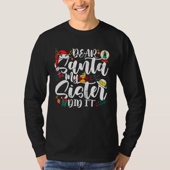Camiseta Dear Santa My Sister Did I Matching Family Christm (Frente)