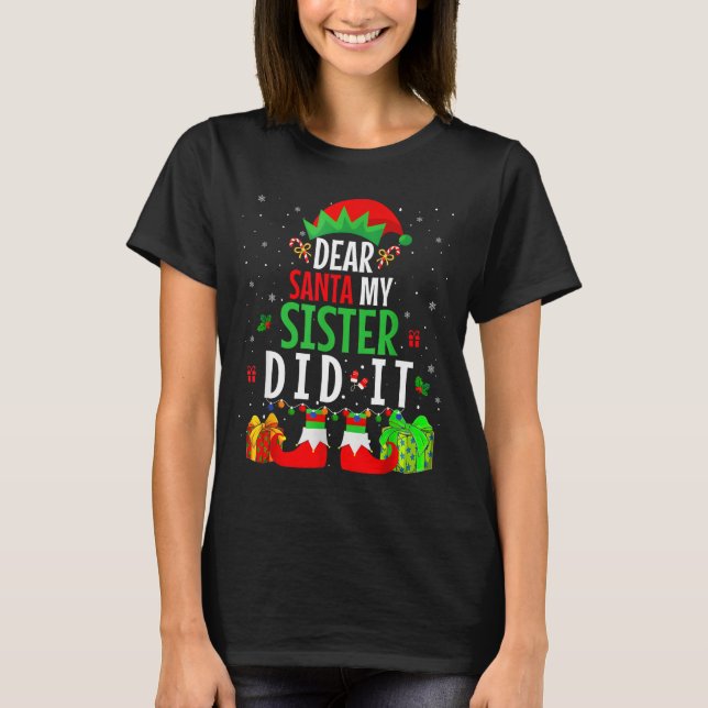 Camiseta Dear Santa My Sister Did It Girls Kids Boys Funny  (Frente)