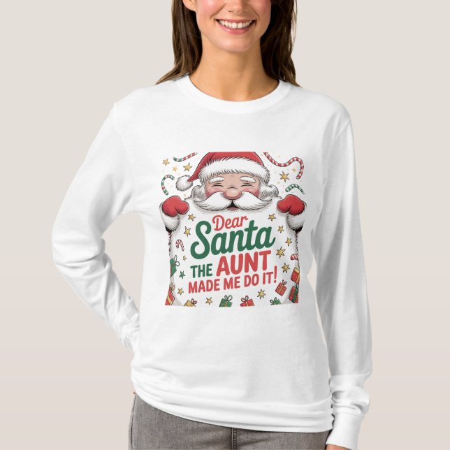 Camiseta Dear Santa The Aunt Made Me Do It – Funny Matching (Frente)