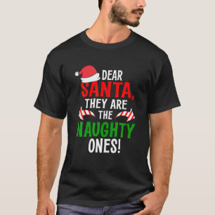 Camiseta Dear Santa They Are The Naughty Ones Funny Christm