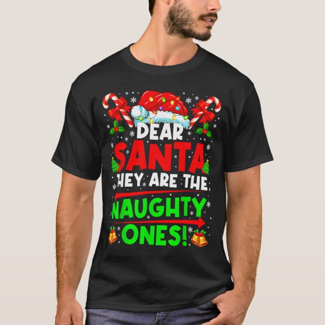 Camiseta Dear Santa They Are The Naugthty One Christmas Xma (Frente)