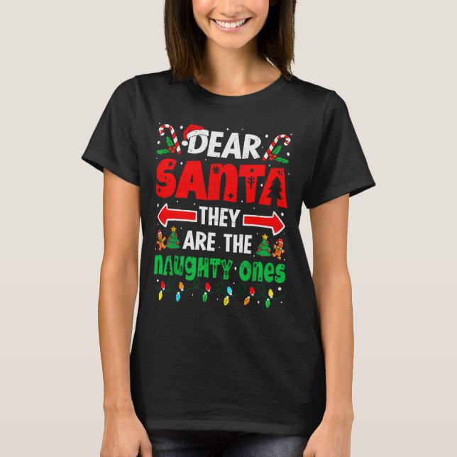 Camiseta Dear Santa They Naughty Ones Funny Christmas Men W (Frente)