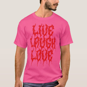 Camiseta Death Metal Live Laugh Love