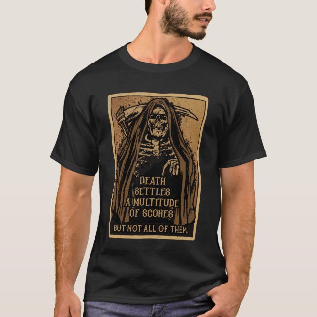Camiseta Death Settles a Multitude of Scores  Grim Reapers  (Frente)