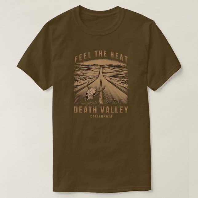 Camiseta Death Valley California Sente o calor (Frente do Design)