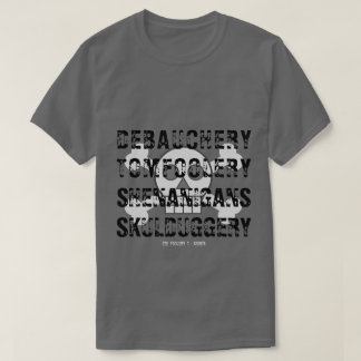 CAMISETA DEBAUQUERIA TOM FOOLERY SHENANIGANS SKULDUGGERY