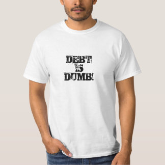 CAMISETA DEBTISDUMB!