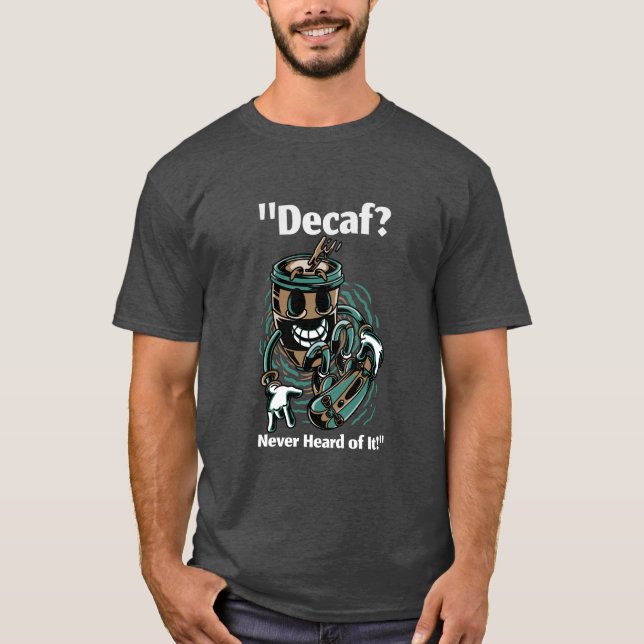 Camiseta Decaf? (Frente)