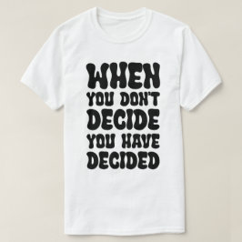 Camiseta Decisions Define Direction Quote Design