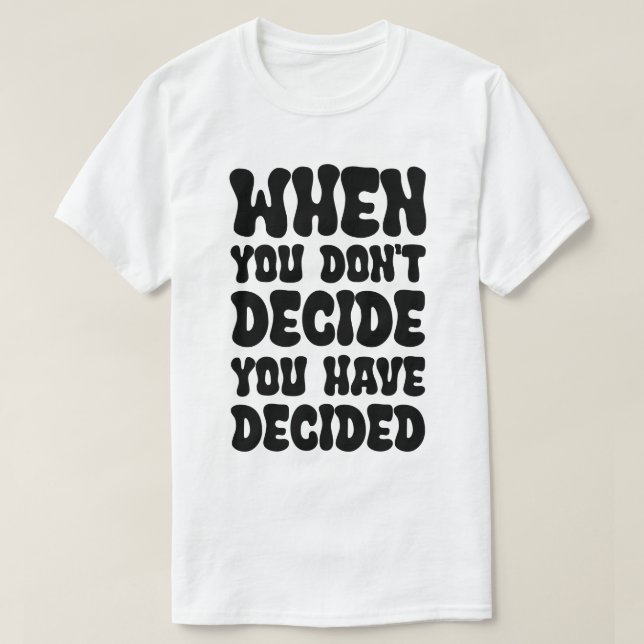 Camiseta Decisions Define Direction Quote Design (Frente do Design)