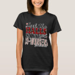 Camiseta Deck The Hall Not Your Coworkers<br><div class="desc">Deck The Hall Not Your Coworkers Christmas</div>