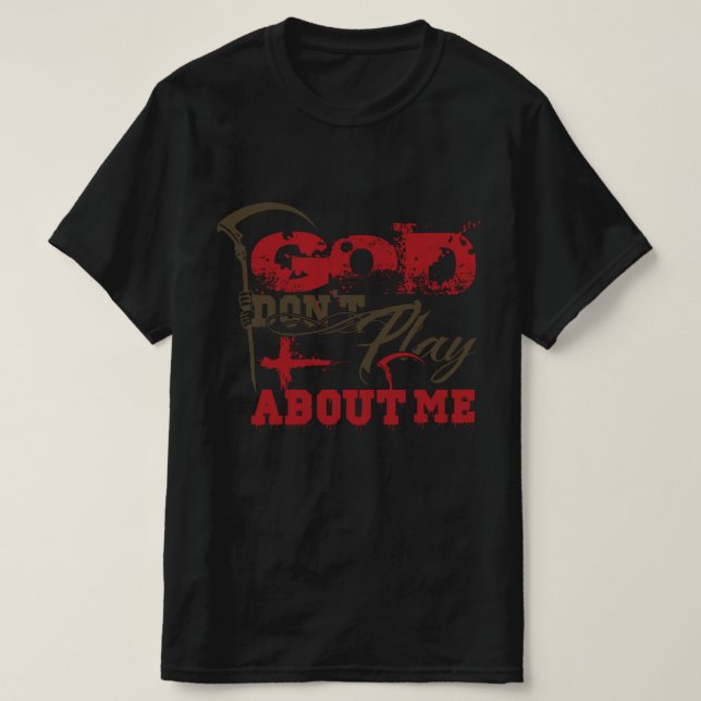 Camiseta Declaração de Fé Ousada Deus Não Brinca Comigo (Frente do Design)