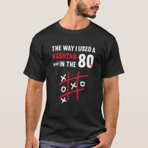 Camiseta Declaração de Hashtag Retroativa de anos 80 Figuro