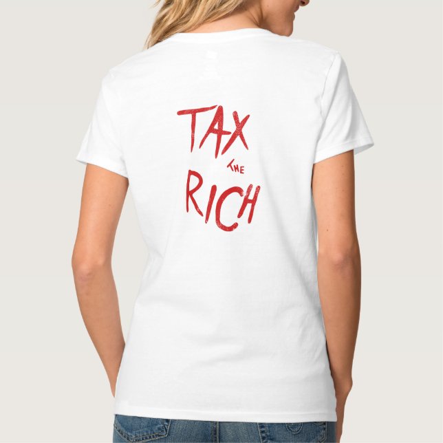 Camiseta Declaração De Moda Política Fiscal Sobre O Rich AO (Verso)