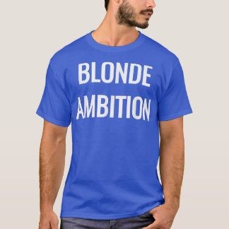 Camiseta Declaração de Novelty da Loira Ambition Flair 