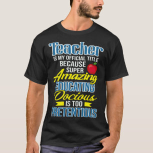 Camiseta Declaração educativa incrível Professor