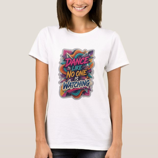 Camiseta Declaração Rosa DANÇE COMO SE NINGUÉM ESTIVESSE OL (Frente)