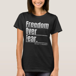 Camiseta Declaração sobre Liberdade por Medo Resistir à Tir