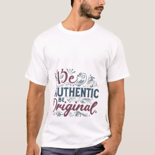 Camiseta : Declaração Solúvel: Seja Autêntico, Seja Tee Ori