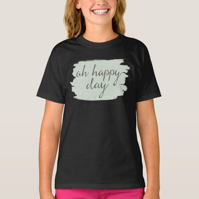 Camiseta Deco Suave VI | Oh Feliz Dia (Frente)