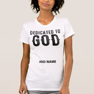 CAMISETA DEDICADO A DEUS TEXTO NEGRO LEGAL PERSONALIZÁVEL