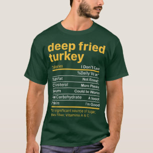 Camiseta Deep Fried Turkey Nutrition Fata Graças a Foo