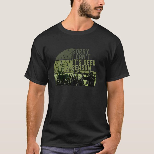Camiseta Deer Hunter SORRY... NÃO POSSO SER A ESTAÇÃO CERTA (Frente)