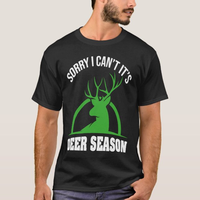 Camiseta Deer Hunters Sorry I Can't It's Deer Season Deer S (Frente)