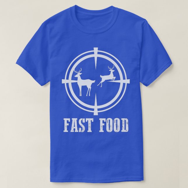 Camiseta Deer Hunting Engraçado de Comida Rápida Presente p (Frente do Design)