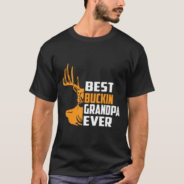 Camiseta Deer Hunting Gif-Best Buckin Avô Nunca (Frente)