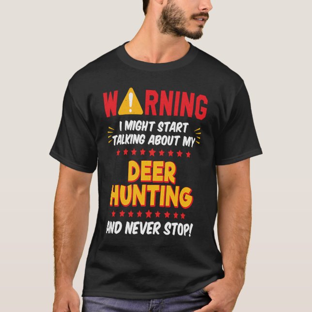Camiseta Deer Hunting Hunter Saying Joke Graphic (Frente)