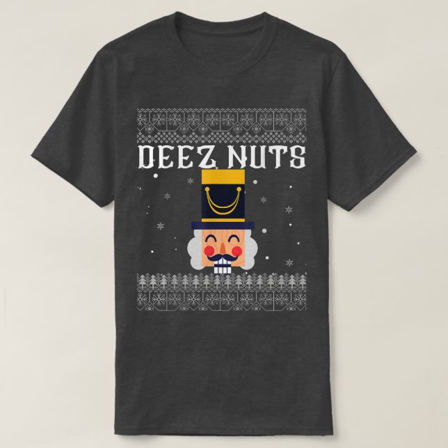 Camiseta Deez Loucos Nutcracker Feio Docinho De Natal Engra (Frente do Design)