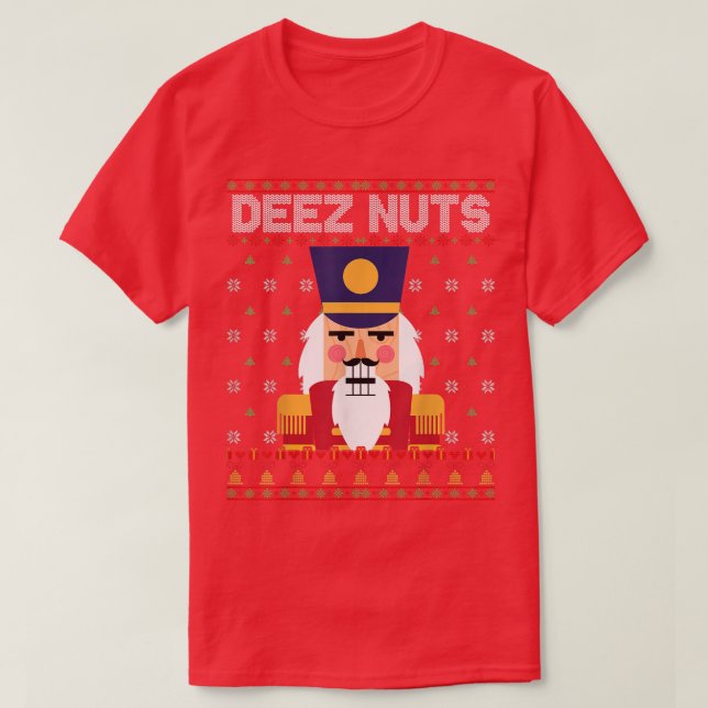 Camiseta Deez Nuts Nutcracker Funny Ugly Christmas Sweater  (Frente do Design)