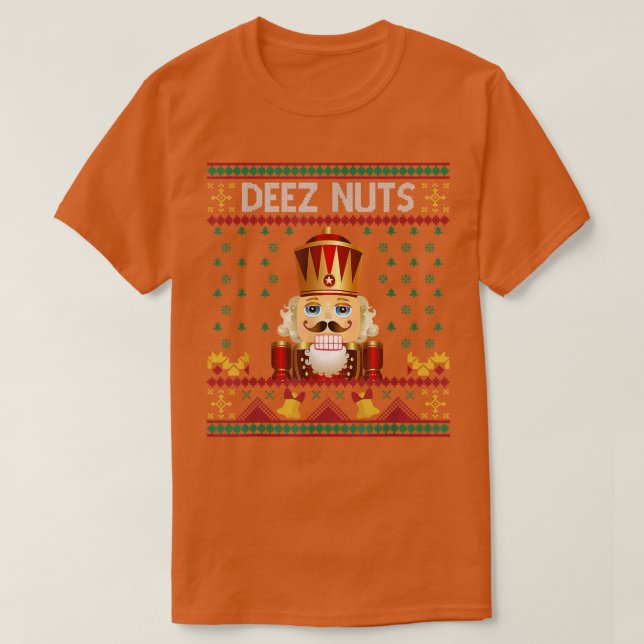Camiseta Deez Nuts Nutcracker Funny Ugly Christmas Sweater  (Frente do Design)
