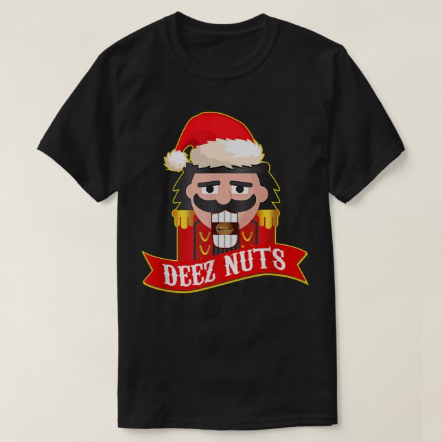 Camiseta Deez Nuts Nutcracker  Funny Ugly Christmas Sweater (Frente do Design)