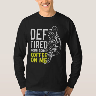 Camiseta Def Tired Paga Um Café Em Mim 2