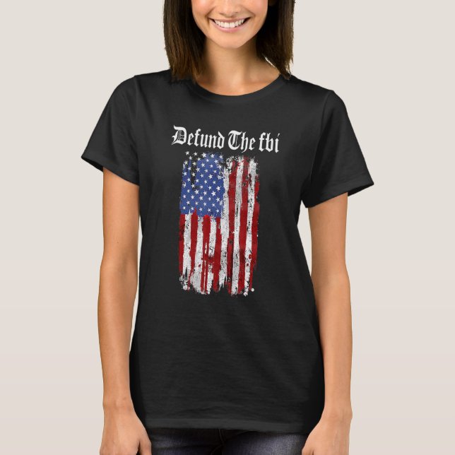 Camiseta Defenda a Corrupção Anti-FBI do FBI (Frente)