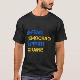 Camiseta Defenda a Democracia Apoie a Ucrânia Fique Com Zel