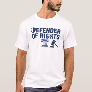 Camiseta Defender of Rights – Powerful Lawyer & Attorney T-