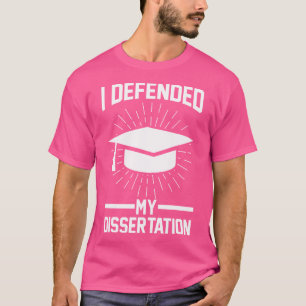 Camiseta Defendi Meu Doutorado De Dissertação