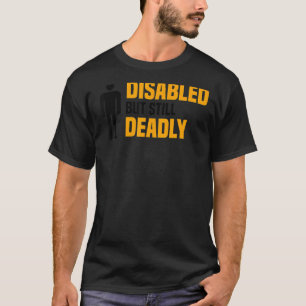 Camiseta Deficientes, Mas Ainda Mortal, A Amputação Da Pern