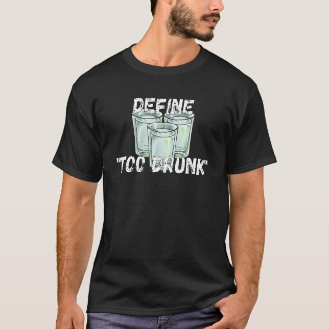 Camiseta Define Too Drunk Apparel (Frente)