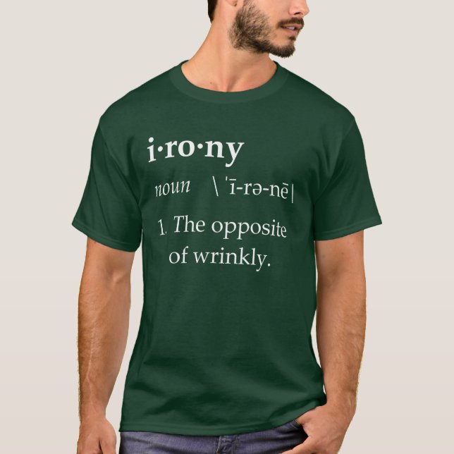 Camiseta Definição da ironia o oposto de Wrinkly (Frente)