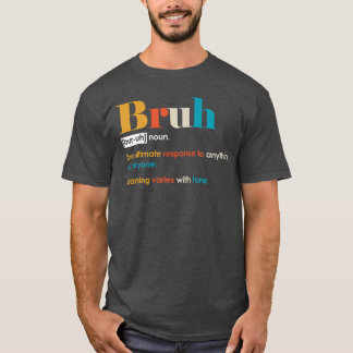 Camiseta Definição de Bruh Engraçado Amigo Masculino Irmão 