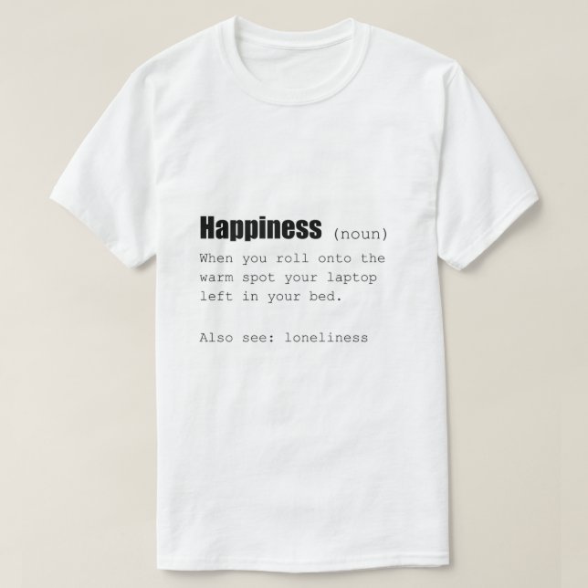 Camiseta Definição de Felicidade Engraçada (Frente do Design)