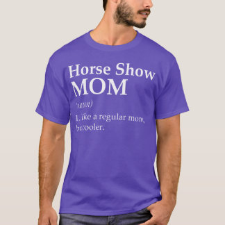 Camiseta Definição de Mãe de Cavalo de Exposição familiar