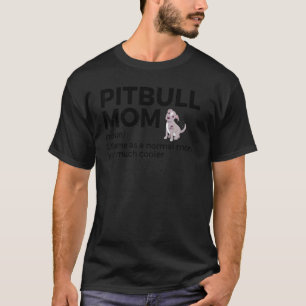 Camiseta Definição de Mãe Pitbull Engraçado Presente de Ama