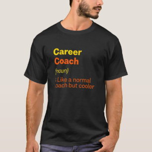 Camiseta Definição de Orientador de Carreira  Coaching Prof